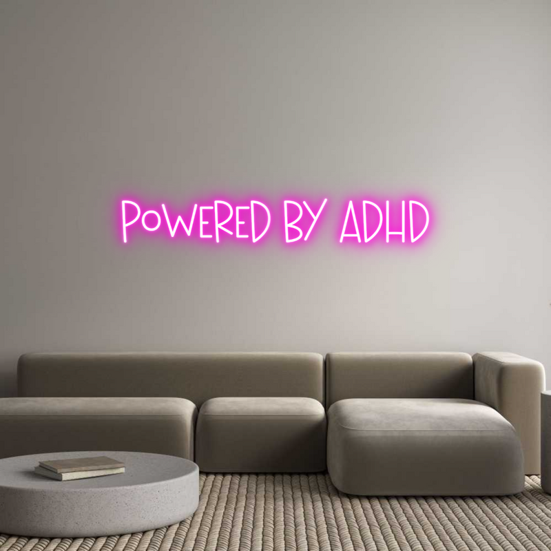 Custom Neon: Powered by ADHD