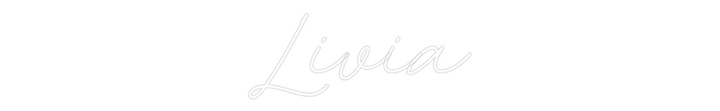 Custom Neon: Livia