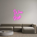 Custom Neon: Wine 
Not?