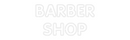 Custom Neon: BARBER
SHOP