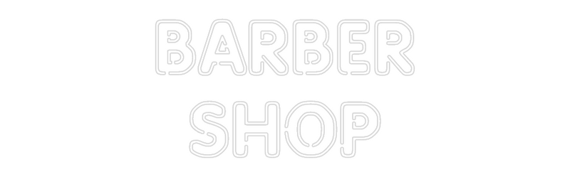 Custom Neon: BARBER
SHOP