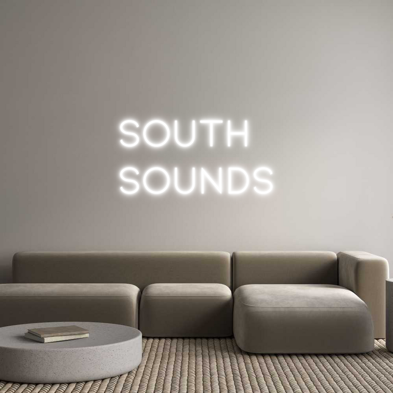 Custom Neon: SOUTH 
SOUNDS