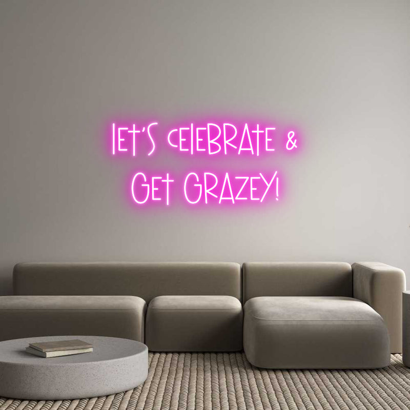 Custom Neon: Let's Celebra...