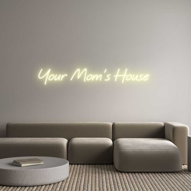 Custom Neon: Your Mom's Ho...