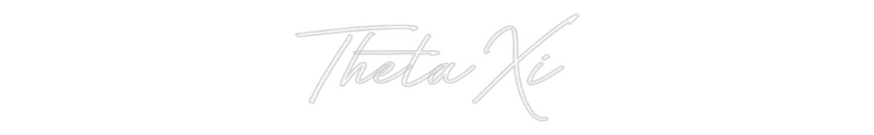 Custom Neon: Theta‎‎Xi