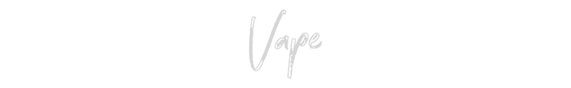 Custom Neon: Vape