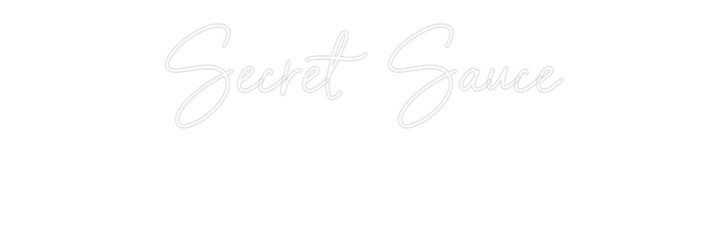 Custom Neon: Secret Sauce