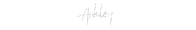 Custom Neon: Ashley