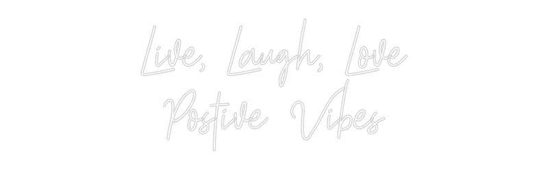 Custom Neon: Live, Laugh, ...