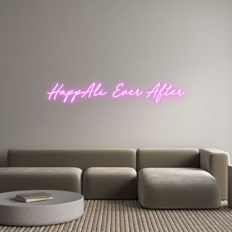 Custom Neon: HappAli Ever ...