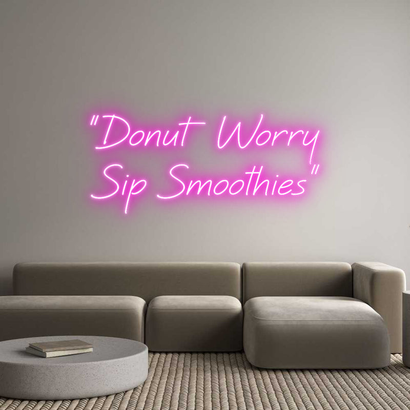 Custom Neon: "Donut Worry
...