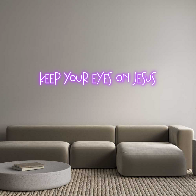 Custom Neon: KEEP YOUR EYE...