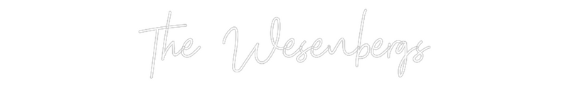 Custom Neon: The Wesenbergs