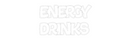 Custom Neon: ENERGY
DRINKS