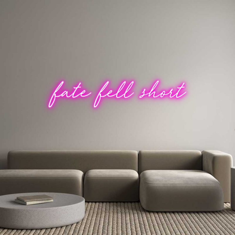 Custom Neon: fate fell short