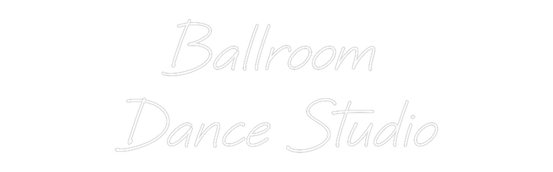 Custom Neon: Ballroom 
Da...