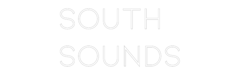 Custom Neon: SOUTH 
SOUNDS