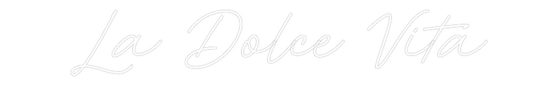 Custom Neon: La Dolce Vita