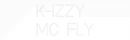 Custom Neon: K-IZZY 
MC FLY