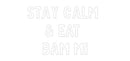 Custom Neon: Stay Calm 
&...