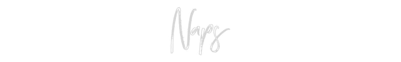 Custom Neon: Naps