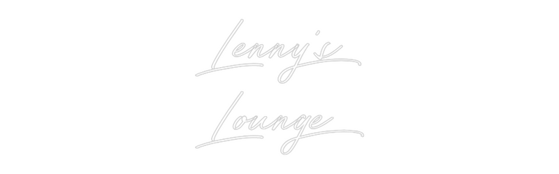 Custom Neon: Lenny's
Lounge