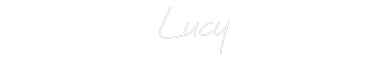Custom Neon: Lucy