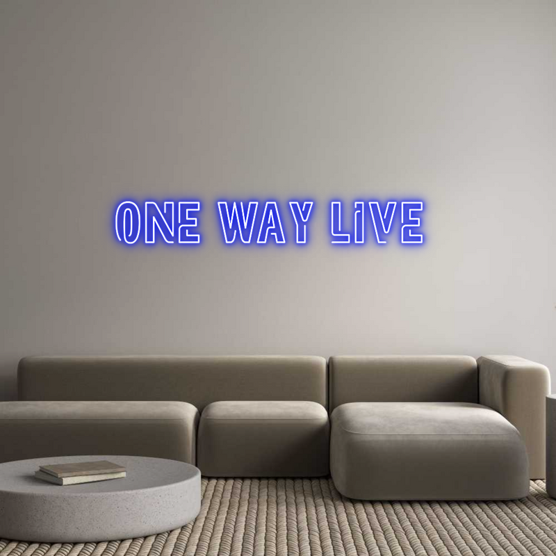 Custom Neon: ONE WAY LIVE