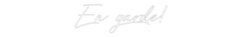 Custom Neon: En garde!