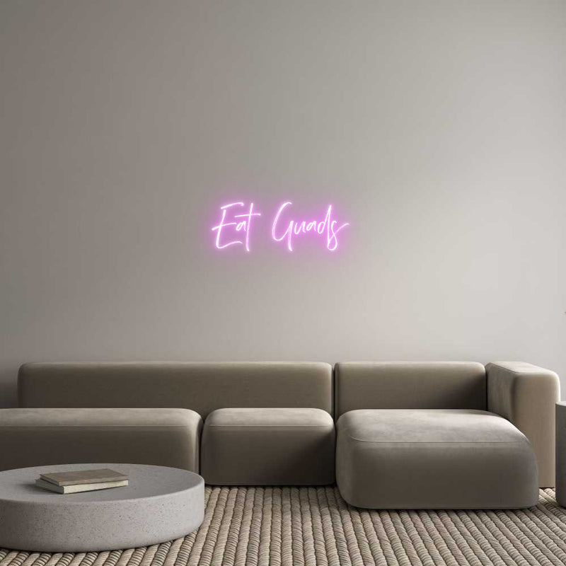 Custom Neon:  Eat Guads