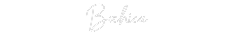 Custom Neon: Bochica