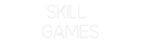 Custom Neon: SKILL 
GAMES