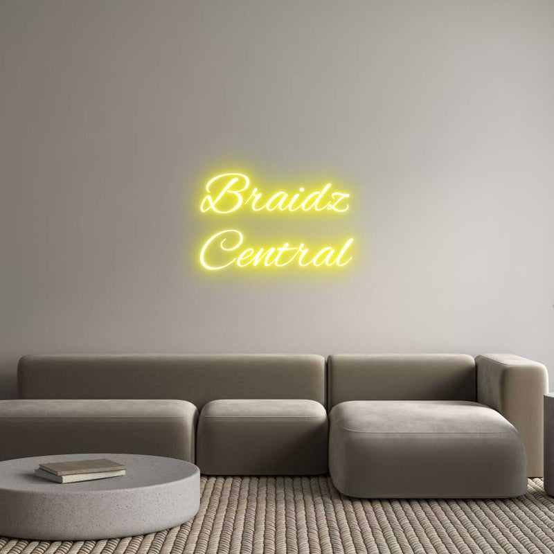 Custom Neon: Braidz
Central