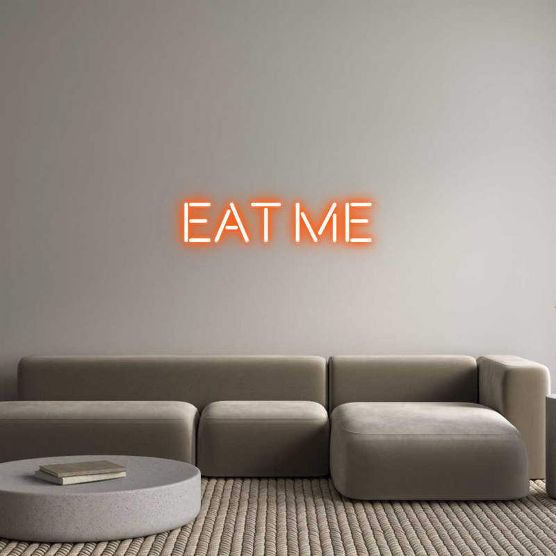 Custom Neon: EAT ME