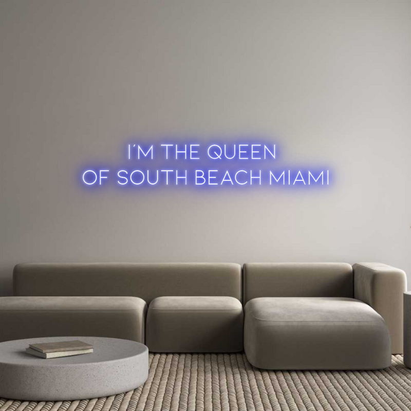 Custom Neon: I'm the Queen...