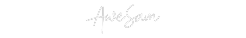 Custom Neon: AweSam