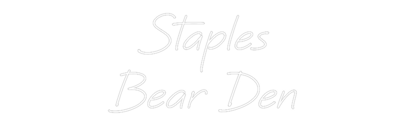 Custom Neon: Staples
Bear...