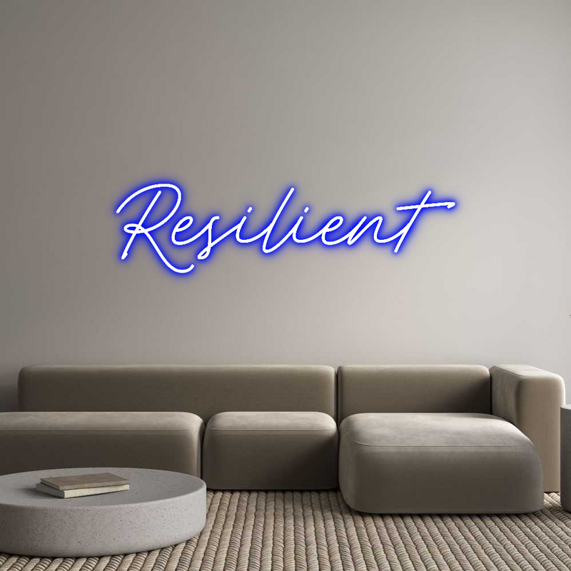 Custom Neon: Resilient