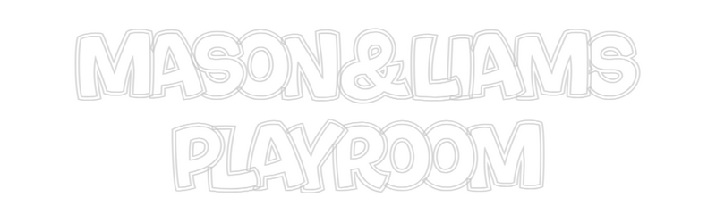 Custom Neon: Mason&Liams
...