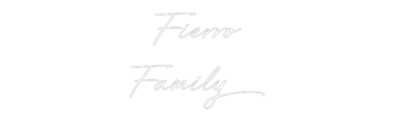 Custom Neon: Fierro
Family