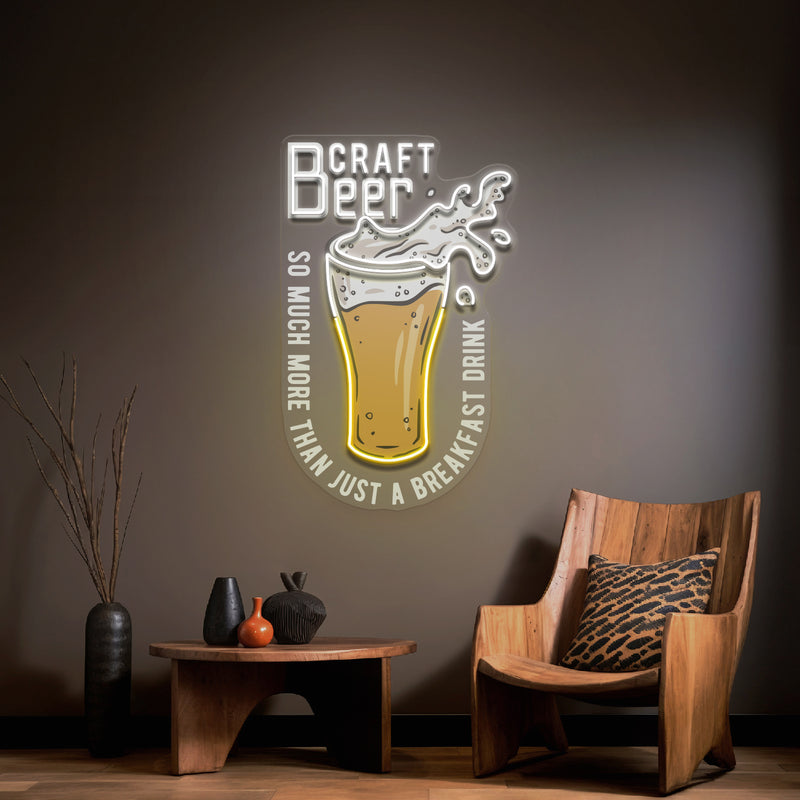 Craft Beer Is More Than A Breakfast Drink LED Neon Sign Light Pop Art