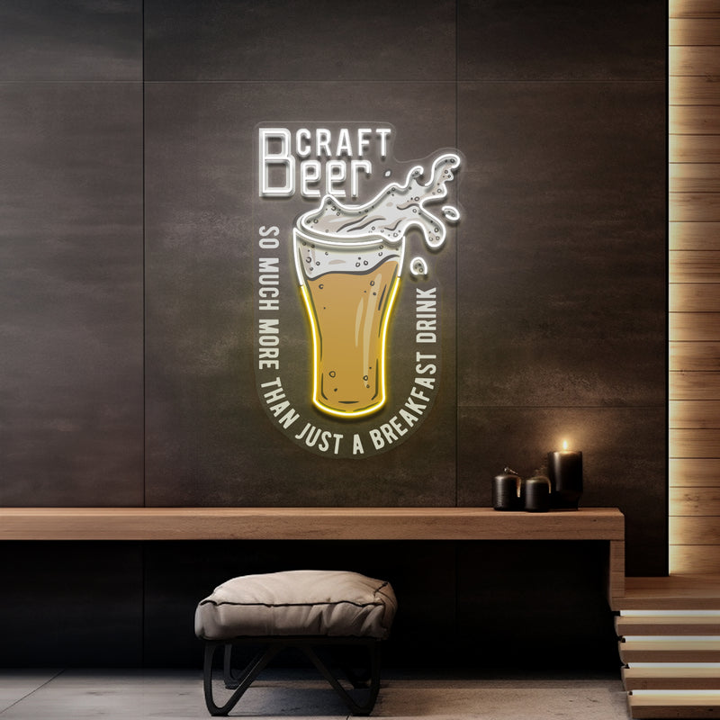 Craft Beer Is More Than A Breakfast Drink LED Neon Sign Light Pop Art