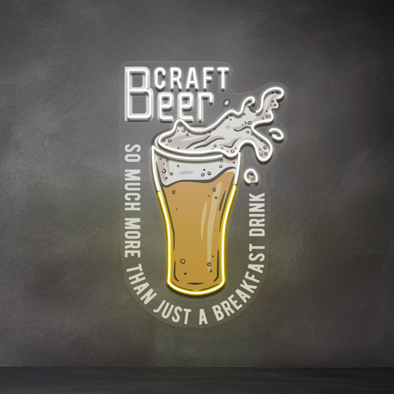 Craft Beer Is More Than A Breakfast Drink LED Neon Sign Light Pop Art