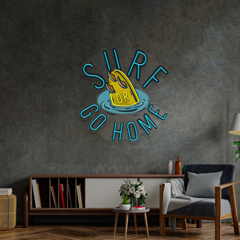 Surf or Go Home LED Neon Sign Light Pop Art