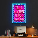 This Kitchen Is For Dancing LED Neon Sign Light Pop Art