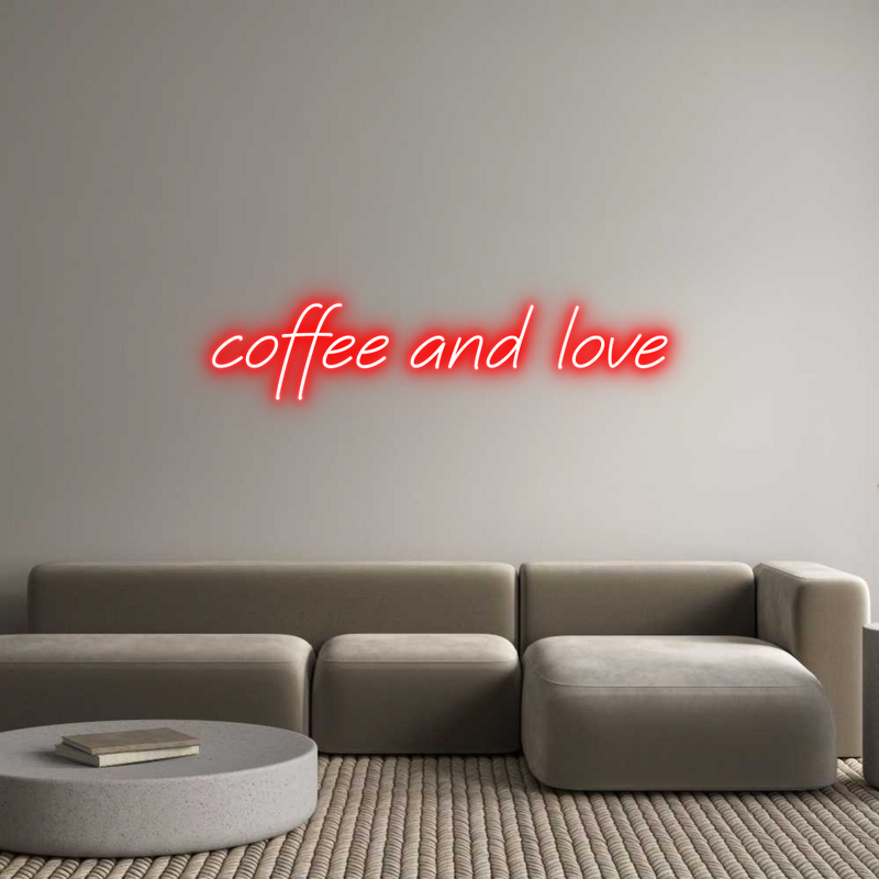 Custom Neon: coffee and love