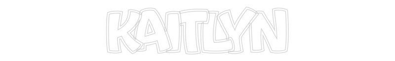 Custom Neon: KAITLYN