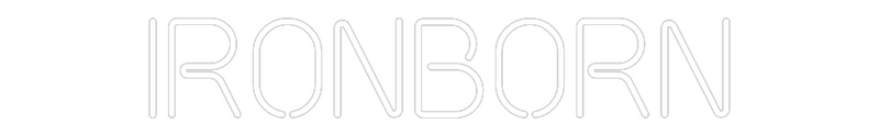 Custom Neon: IRONBORN