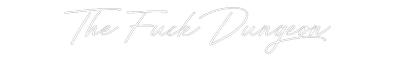 Custom Neon: The Fuck Dung...