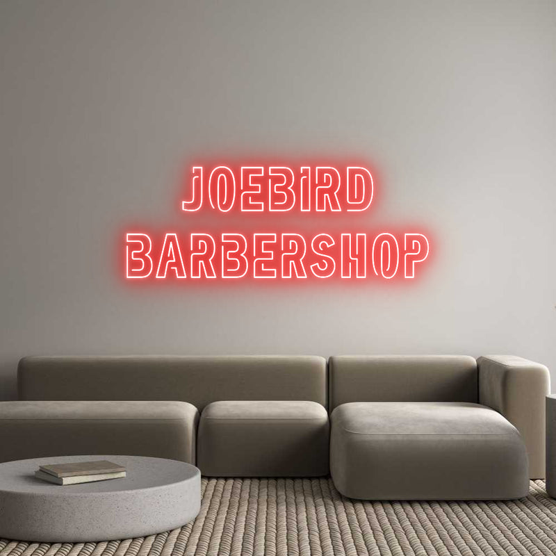 Custom Neon: JoeBird
Barb...